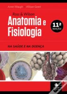 Ross & Wilson Anatomia e Fisiologia Na Saúde e na Doença (11ª Edição)